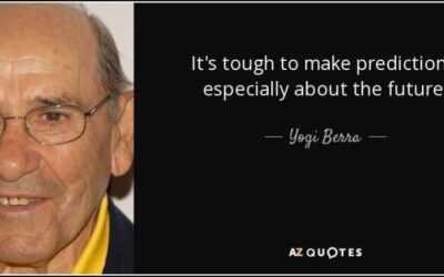 “It’s tough to make predictions, especially about the future.” – Yogi Berra, Project Manager? 🙃